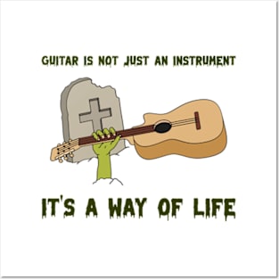 Guitar Is Not Just An Instrument, It's A Way Of Life Posters and Art